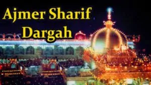 the famous place in AJMER i.e.’’ Ajmer Shareef Dargah